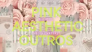 Pink Collage Aesthetic  | Outro Templates | No Text