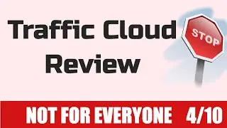 Traffic Cloud Review - 4/10 Rare Honest Review ⛔NOT FOR EVERYONE⛔