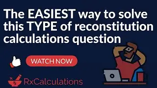 Pharmaceutical Calculations | Easiest Way to Solve This Reconstitution Calculations Question