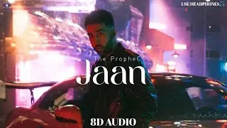 Jaan (8D Audio) |The PropheC|Mxrci|New Punjabi Song 2024|Latest Punjabi Song 2024|