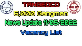 5,000 Gangman News Update || Total vacancy list for the all section...|| 11/05/2022