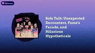 MIDDLE AGEish - Sofa Talk: Unexpected Encounters, Fame's Facade, and Hilarious Hypotheticals