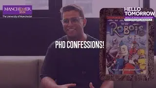PhD confessions! | Science and Engineering at The University of Manchester