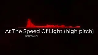 Dimrain47 - At The Speed Of Light (High Pitch)