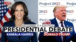 LIVE: Presidential Debate - Vice-President Kamala Harris & Convicted Felon Donald Trump