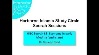 HISC Seerah 83: Economy in early Medina (and Islam)