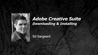 Adobe Creative Suite - Downloading and Installing