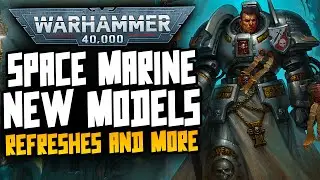 11th Edition SPACE MARINE New Models, Rumours, Refreshes & Predictions!