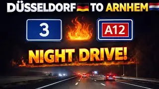 Night Drive Journey: D&uuml;sseldorf (Germany)to Arnhem (Netherlands) via the A3 Autobahn & A12 Highway