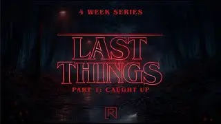 01.04.26 LAST THINGS-P1 (11 am)