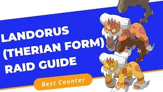 LANDORUS Raid Guide | Best COUNTER| Best Moveset for PVP | Rajlife
