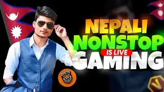 NEPALI NONSTOP GMAING IS BACK 🥰🥰