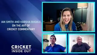 Inside Out Extra: Harsha Bhogle and Ian Smith on the art of commentary