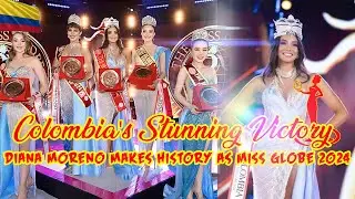 Diana Moreno Makes History as Queen Miss Globe 2024 &ndash; Colombia's Stunning Victory Shakes the World!