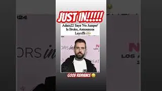Adam22 Says No Jumper' Is Broke, Announces Layoffs #nojumper #nobread #adam22
