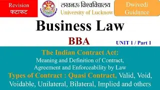 Business Law, The Indian Contract Act, Quasi Contract, Agreement, business law unit 1 BBA, lu bba