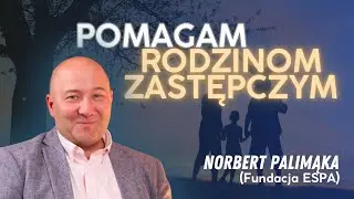 Dlaczego warto pomagać? | Norbert Palimąka | Fundacja ESPA | Ludzie z Wartościami #41