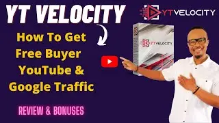 YT Velocity Review + Bonuses || How To Get Free Buyer Traffic From YouTube 🎁