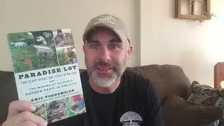 Paradise Lot by Eric Toensmeier: One Of My Favorites!