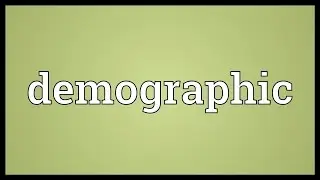 Demographic Meaning