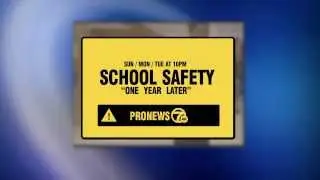 Pronews 7 Special Report: School safety one year later
