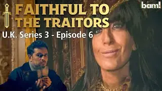 Faithful to The Traitors Podcast UK - Series 3 Ep 6