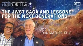 The JWST Saga and Lessons for the Next Generations with Nobel Laureate John Mather, Ph.D.