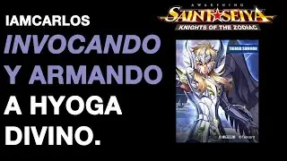 INVOCANDO Y ARMANDO A HYOGA DIVINO EN VIVO (SAINT SEIYA AWAKENING)