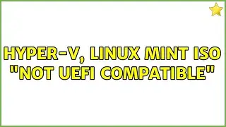 Hyper-V, Linux Mint ISO 