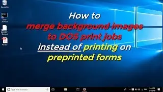Merge images to DOS print jobs instead of printing on preprinted forms