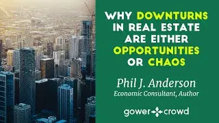 Why Downturns in Real Estate Are Either Opportunities or Chaos | Phil Anderson