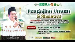 🔴LIVE KH. ANWAR ZAHID | PERESMIAN MADIN MITAHUTH THOLIBIN SURODADI GAJAH DEMAK