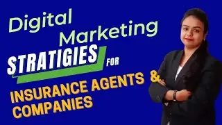 10 Digital Marketing Tips for Insurance Agents | Social Media Marketing Plan For Insurance Agents