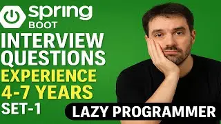Собеседование по Spring Boot (4-7 лет опыта) (Набор 1) | Java | Микросервисы | Ленивый программист