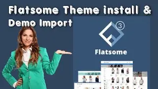 Flatsome theme tutorial | How to install Flatsome theme and import demo