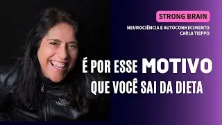 Carla Tieppo | Cérebro Forte: relação entre emoções, escolhas alimentares e comportamento