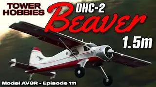 Tower Hobbies DHC-2 Beaver 1,5 м PNP - Модель AV8R для увлекательных полетов/обзор