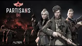СТРИМ PARTISANS 1941 | ПРОХОЖДЕНИЕ НА РУССКОМ | ИГРАЕМ В ПАРТИЗАНЫ 1941