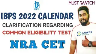 IBPS Calendar 2022 || Clarification Regarding NRA CET - Common Eligibility Test || Career Definer ||