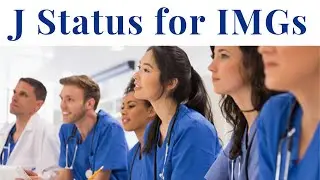 J Status for International Medical Graduates (IMG)