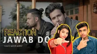 S.U.H x NAZIM AHMED REACTION  - JAWAB DO REACTION  (Official Music Video) | ACHA SORRY REACTION |