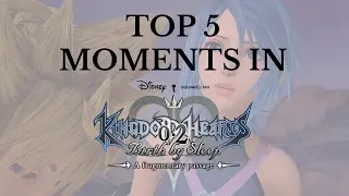 MY TOP 5 FAVORITE MOMENTS IN KINGDOM HEARTS 0.2!
