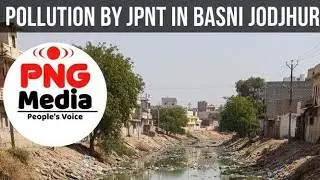 Water pollution in BASNI PHASE 2 JODHPUR By JPNT 