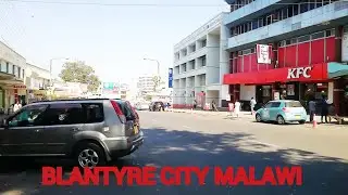 Exploring Blantyre  City in 2024
