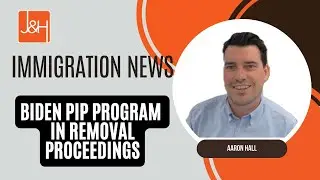 New Biden PIP Program Update: Removal Proceedings