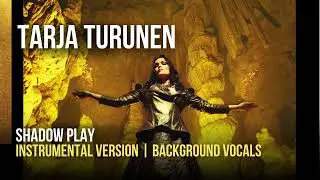Tarja Turunen - Shadow Play (Instrumental | Background Vocals)
