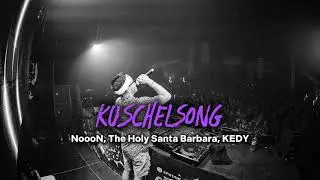 NoooN, The Holy Santa Barbara, KEDY &ndash; KUSCHELSONG