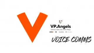 VP.ANGELS FUNNY VOICE COMMS #7 #gogovp