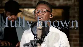 Fully Known - Brian Nhira (Tauren Wells) / The Sessions EP