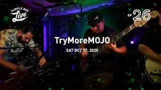 TryMoreMOJO &bull;&nbsp;Purple Bee Live E26 &bull;&nbsp;2020-10-17 Full Show